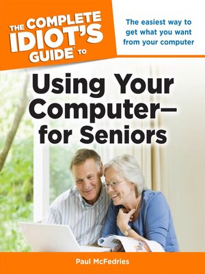 cover image of The Complete Idiot's Guide to Using Your Computer—for Seniors